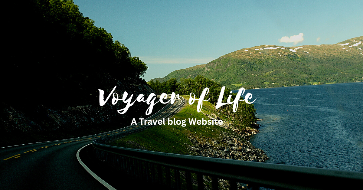 Voyager of Life | Top 5 Best Travel Bloggers in India You Must Follow